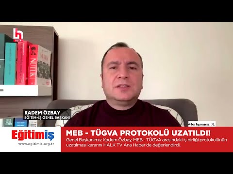 Eğitim-İş Genel Başkanı Kadem Özbay – MEB - TÜGVA Protokolü Uzatıldı - Halk TV