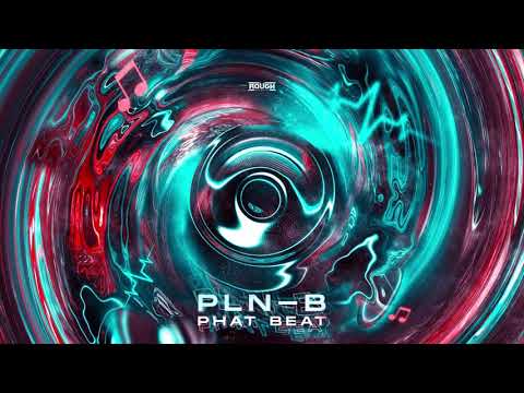 PLN-B - Phat Beat (OUT NOW)