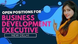 Business Development Executive Jobs 2022 | Jobs Update |Jobs For Experiences | Job | New Delhi