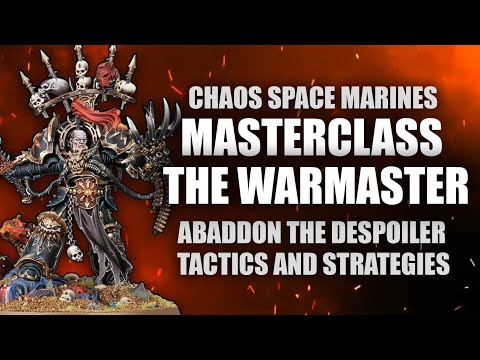 Abaddon The Despoiler MASTERCLASS - Tactics and Strategies