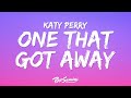 Katy Perry The One That Got Away Lyrics In Another Life I Would Be Your Girl