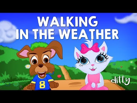 WALKING IN THE WEATHER – Ditty - Songs for kids. Animated nursery rhymes for children