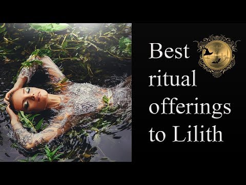 Ritual offerings to Lilith - Beginners Guide