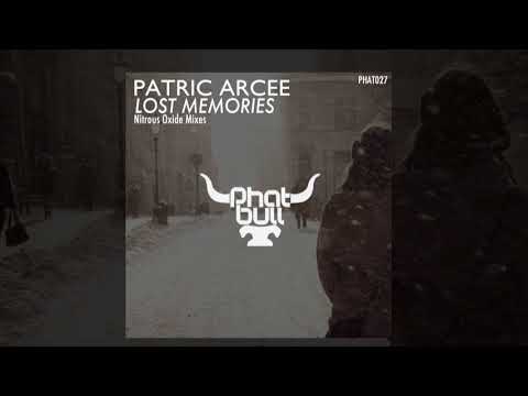 Patric Arcee - Lost Memories (Nitrous Oxide Remix)