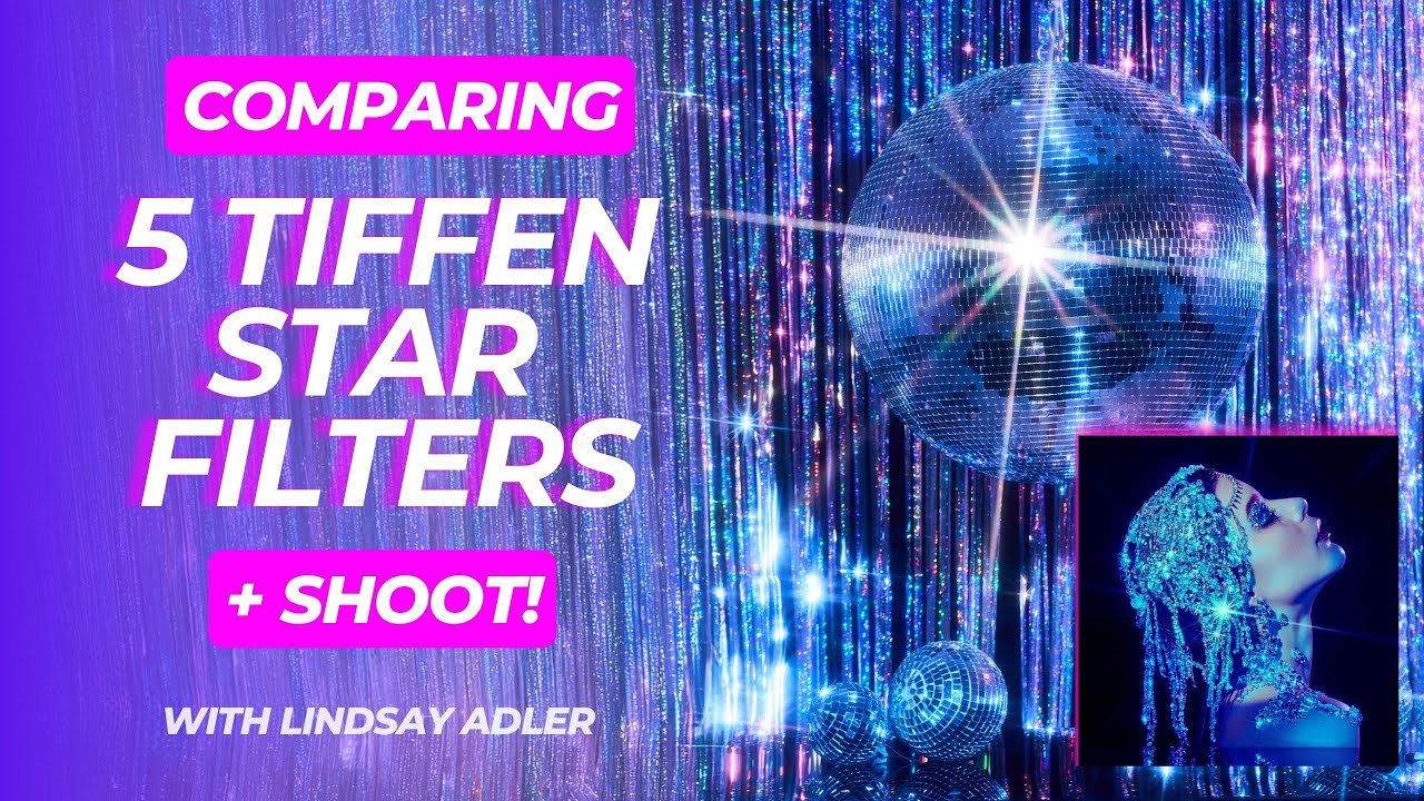 Comparing 5 Tiffen Star Filters | Inside Fashion and Beauty Photography with Lindsay Adler