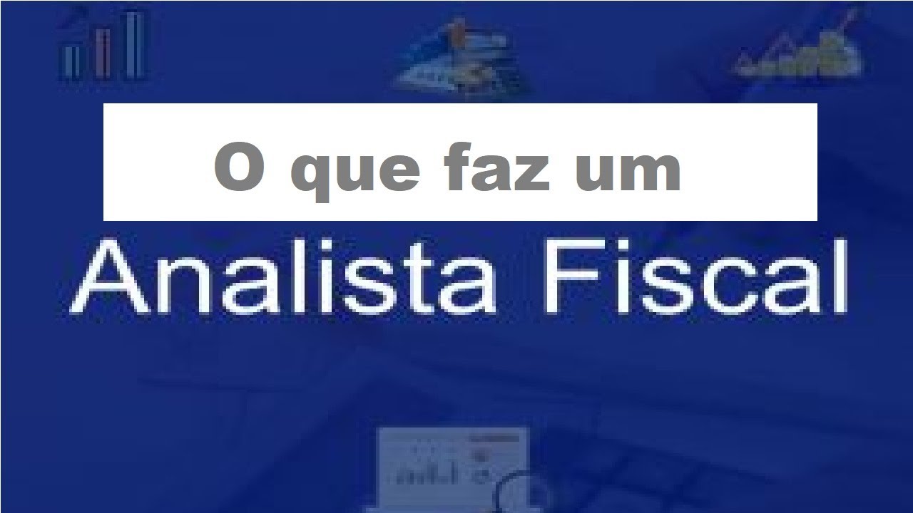 O que faz um Analista Fiscal (Guia de Profissões)