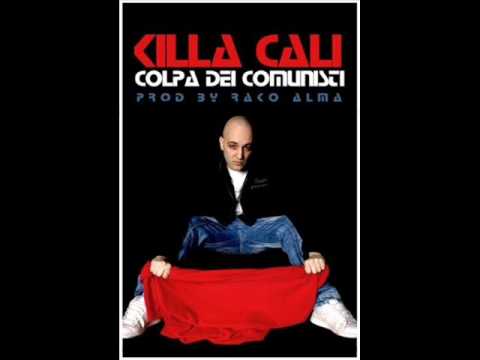 Killa Cali - Colpa Dei Comunisti