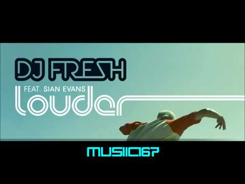 Dj Fresh Louder Ft. Sian Evans (Lyrics In Description)