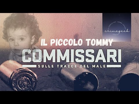 Commissari- sulle tracce del male-IL PICCOLO TOMMY