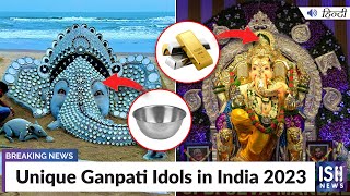 Unique Ganpati Idols in India 2023