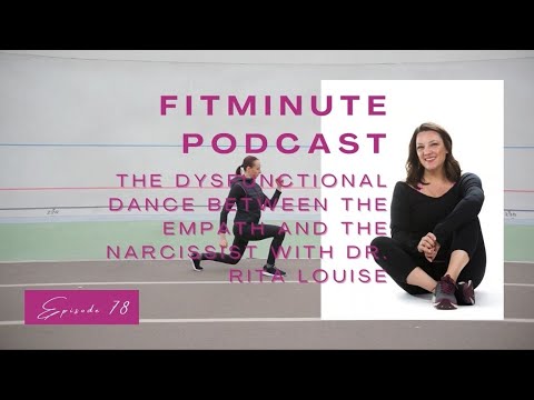 The Dysfunctional Dance Between the Empath and the Narcissist with Dr. Rita Louise