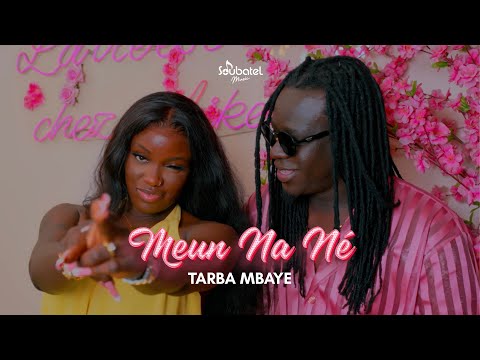 Tarba Mbaye - Meun Na Né (Clip Officiel)