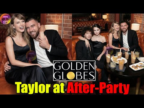 OMG! Travis Kelce and Taylor Swift ATTEND BFF Selena Gomez & Blanco's Golden Globes After-Party