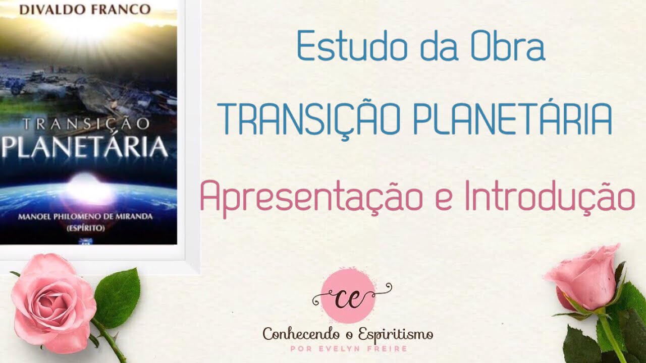 Aula 01 - Apresentação e Introdução - Estudo do livro Transição Planetária