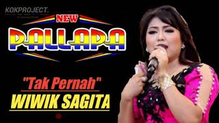 Download lagu Tak Pernah Wiwik Sagita NEW PALLAPA mp3