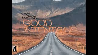 Niko Marks - GOOD INTENTIONS (Full Album)