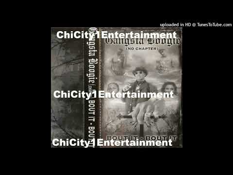 Gangsta Boogie - No Chapter (Bout It Bout It) (1999 Chicago,Illinois) Side B