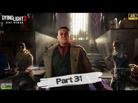 DYING LIGHT 2 Walkthrough Gameplay Part 31- |Out Of Control|(FULL GAME)