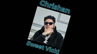 Chrishan Sweet Vicki Slowed