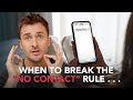 When Is It Okay To Break The No Contact Rule