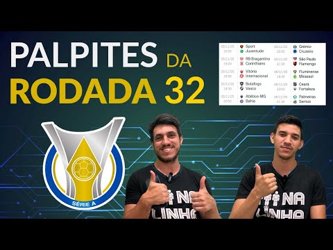 PALPITES DA 32ª RODADA DO BRASILEIRÃO 2025