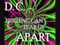 D.C. - Nothing Can Tear Us Apart 