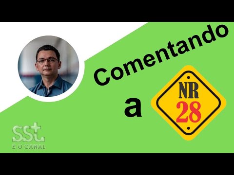 Comentando a NR 28 (Fiscalização e Penalidades)