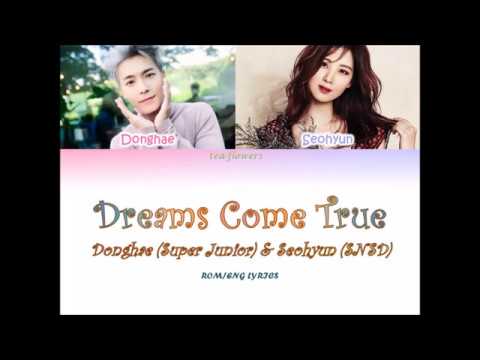 Dreams Come True - Donghae (Super Junior) & Seohyun (SNSD) (ROM/ENG) LYRICS