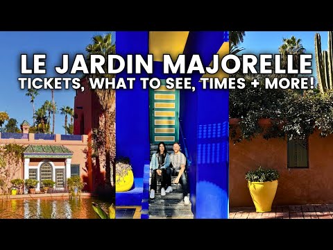 Le Jardin Majorelle Marrakech Guide | Tickets, Opening Times, What to See & If It’s Worth Visiting
