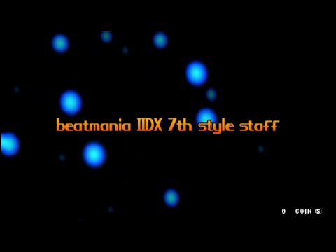 [beatmaniaIIDX 7th style] Ending STAFF ROLL