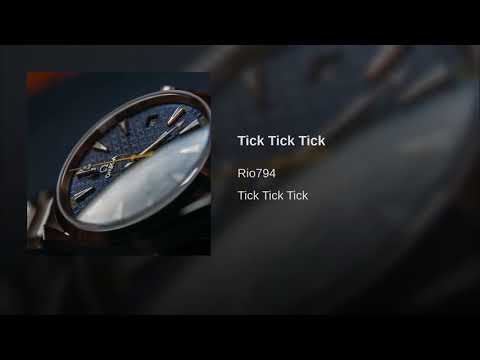 Rio794 - Tick Tick Tick
