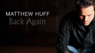 Matthew Huff - Back Again