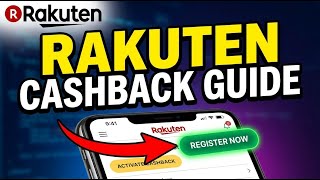 How to Register for Cashback Offers with Rakuten - Detailed Guide