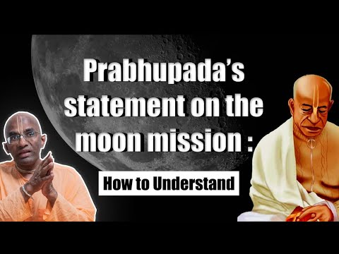 Prabhupada's statements on the moon mission: How to understand  | Chaitanya Charan | Q&A