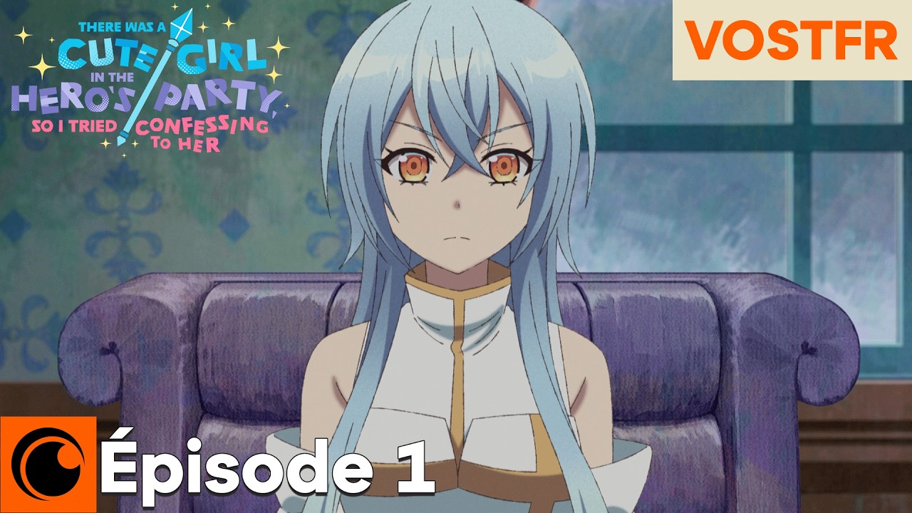 THERE WAS A CUTE GIRL IN THE HERO'S PARTY... Épisode 1 VOSTFR | Je lui ai déclaré mon amour