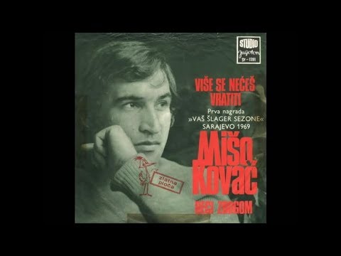 Mišo Kovač - Više se nećeš vratiti - (Official Audio 1969)