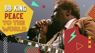 BB KING &#39;&#39; PEACE TO THE WORLD&#39;&#39; LIVE PISTOIA BLUES ITALY