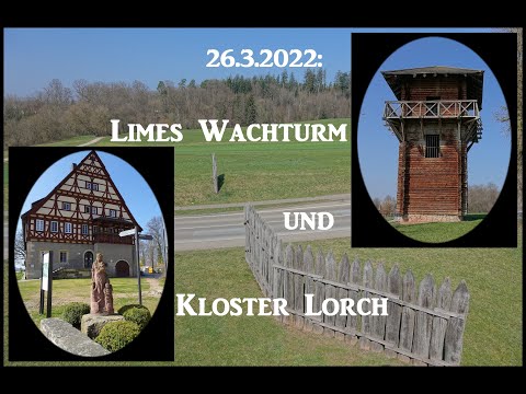 26.3.2022: Limes Wachturm und Kloster Lorch, Deutschland