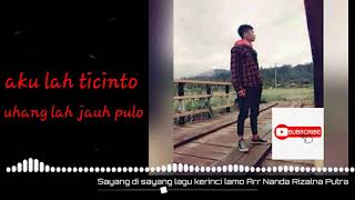 Download lagu Lagu kerinci Sayang disayang karaoke kerinci lamo cipt; H.atmajar idris (Alm)arr nanda rizalna putra mp3