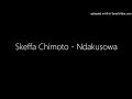 Skeffa Chimoto Ndakusowa