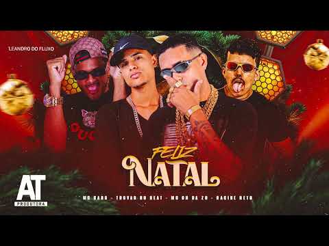 MC BABU , TROVÃO NO BEAT , MC CH DA ZO & RACINE NETO - FELIZ NATAL.