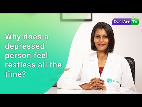 Why does a Depressed person Feel Restless all the time? #AsktheDoctor