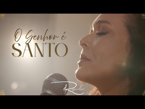 O Senhor É Santo - Católica
