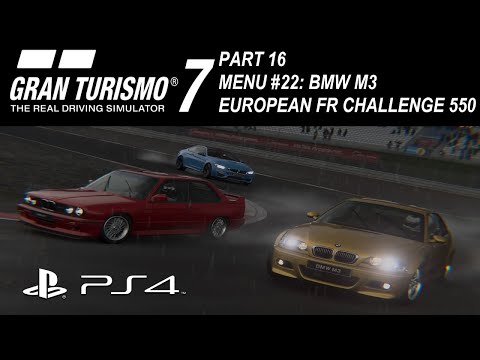 Gran Turismo 7 (PS4) - Walkthrough 100% Part 16 - Menu #22: BMW M3 | European FR Challenge 550
