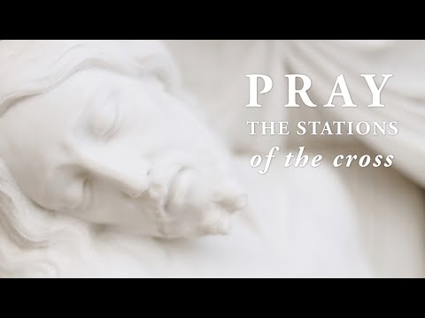 Pray the Stations of the Cross