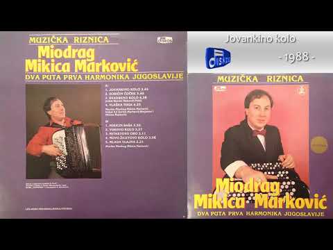 Miodrag Mikica Markovic - Jovankino kolo - (Audio 1988)