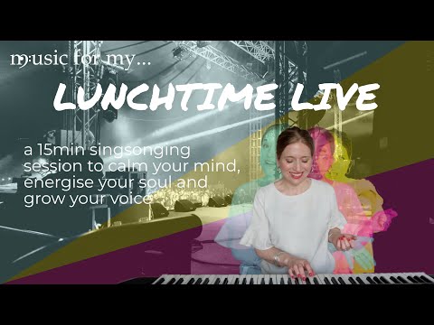 A 15min lunchtime singing session to calm your mind, energise your soul and grow your voice