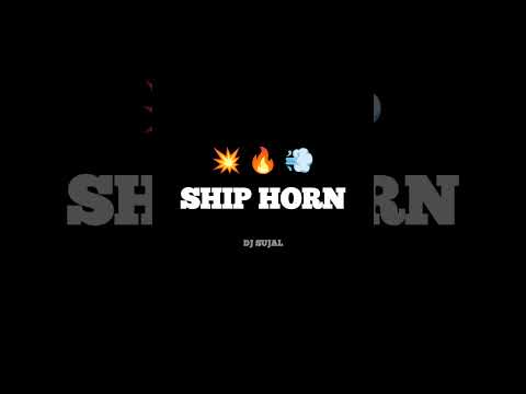 SHIP HORN 💥🔥 #soundcheck #trending #viralvideo #love #shortsfeed #trend