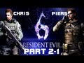 Resident Evil 6: Chris Redfield & Piers Nivans - Глава ...
