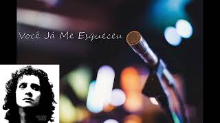 Você Já Me Esqueceu  - Roberto Carlos